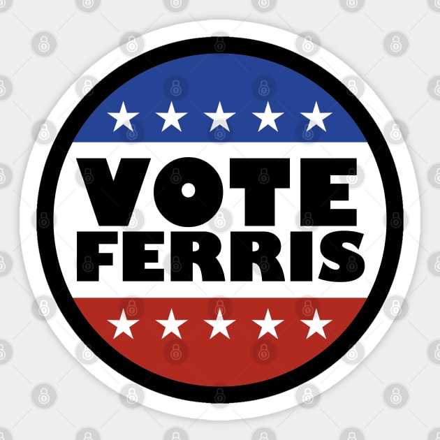 Vote Ferris Sticker by familiaritees